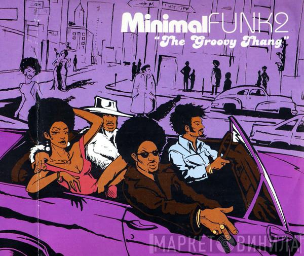 Minimal Funk - The Groovy Thang