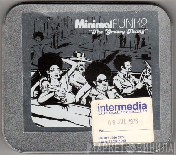  Minimal Funk  - The Groovy Thang