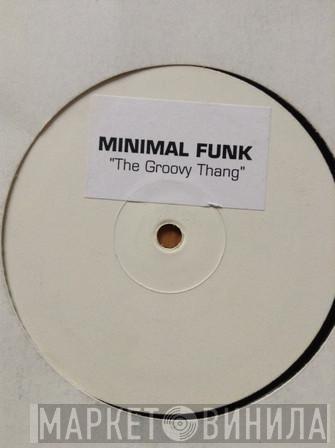 Minimal Funk - The Groovy Thang
