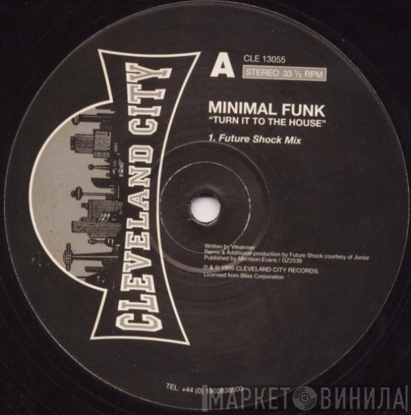 Minimal Funk - Turn It To The House