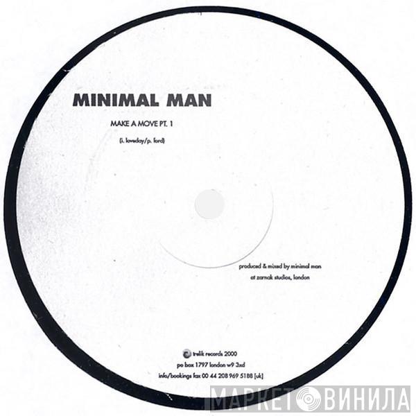Minimal Man - Make A Move