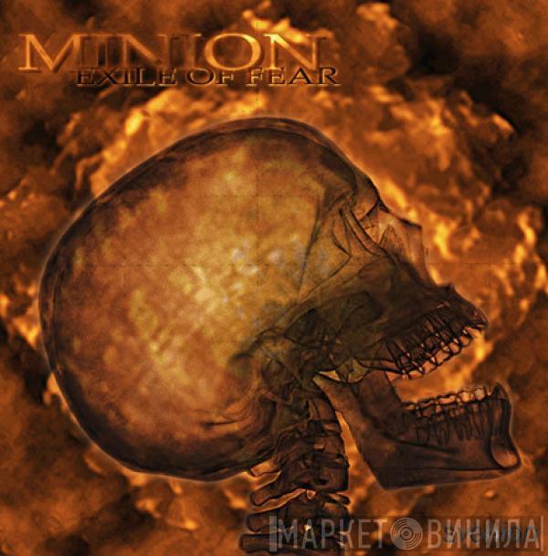 Minion  - Exile Of Fear