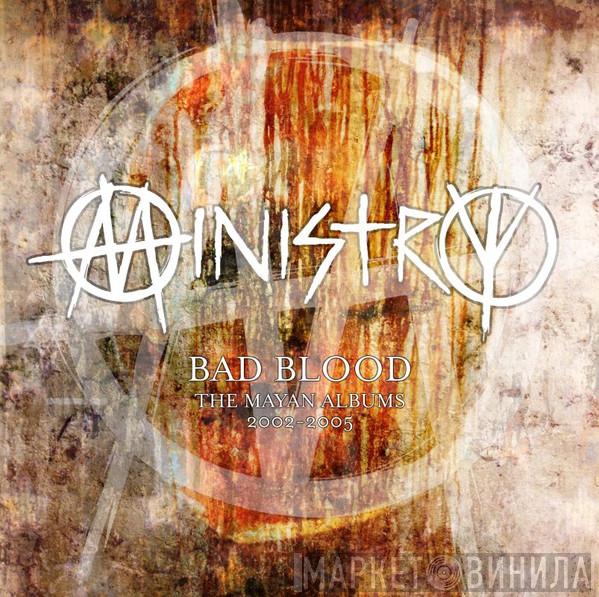 Ministry - Bad Blood (The Mayan Albums 2002-2005)