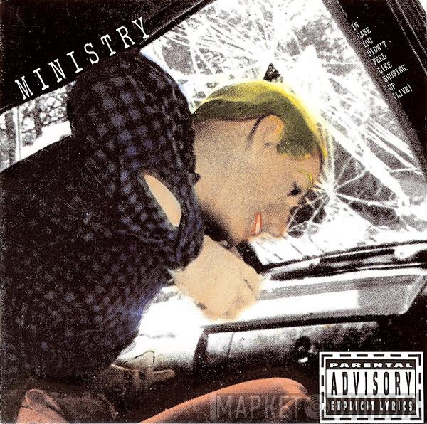 Ministry - In Case You Didn't Feel Like Showing Up (Live)