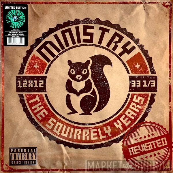Ministry - The Squirrely Years Revisited