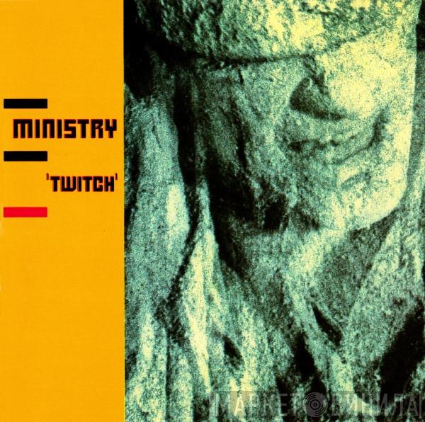  Ministry  - Twitch