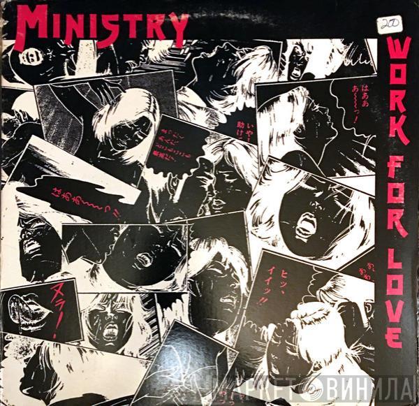  Ministry  - Work For Love