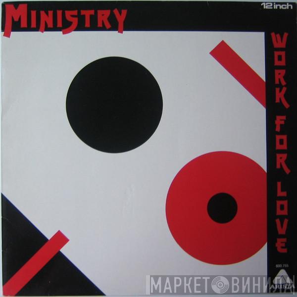  Ministry  - Work For Love