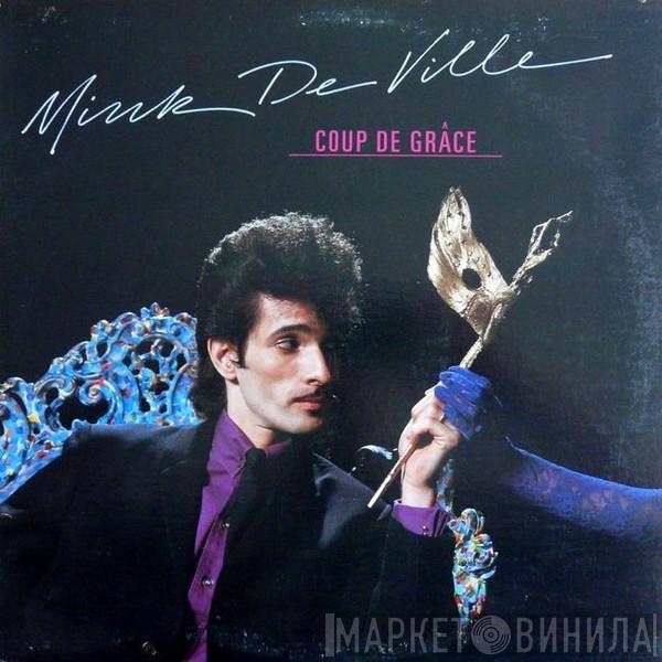 Mink DeVille - Coup De Grâce