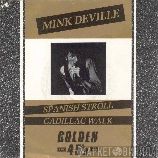 Mink DeVille - Spanish Stroll / Cadillac Walk