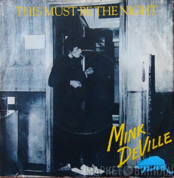 Mink DeVille - This Must Be The Night