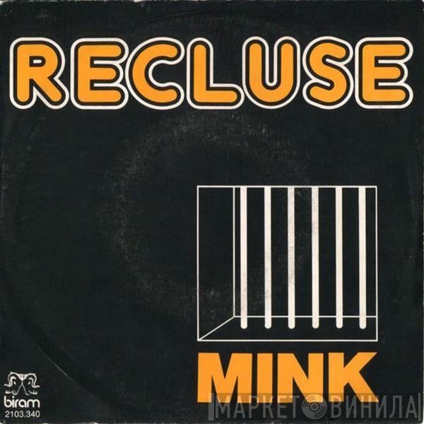 Mink  - Recluse