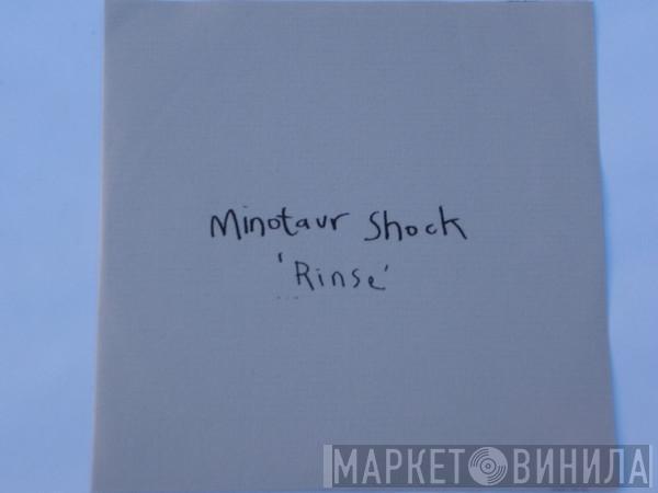 Minotaur Shock - Rinse