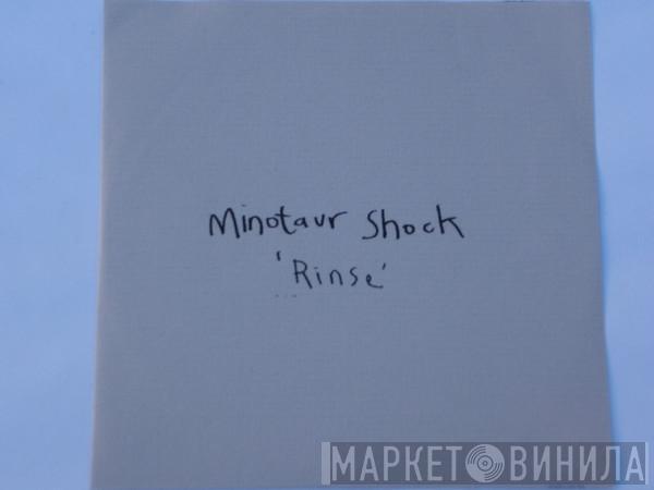 Minotaur Shock - Rinse
