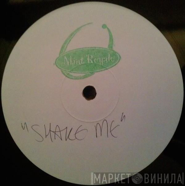 Mint Royale - Shake Me