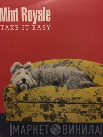 Mint Royale - Take It Easy