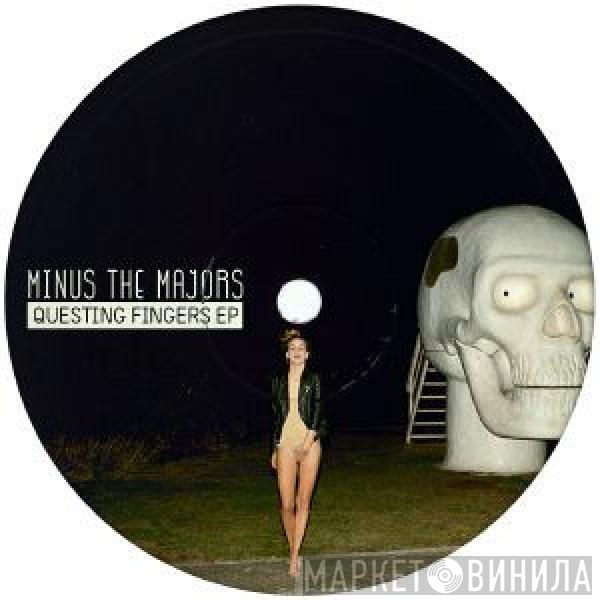 Minus The Majors - Questing Fingers EP