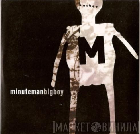Minuteman  - Big Boy
