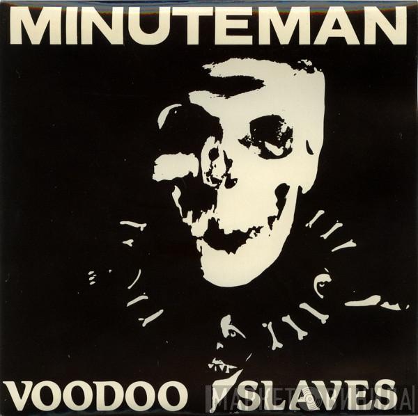Minuteman  - Voodoo Slaves