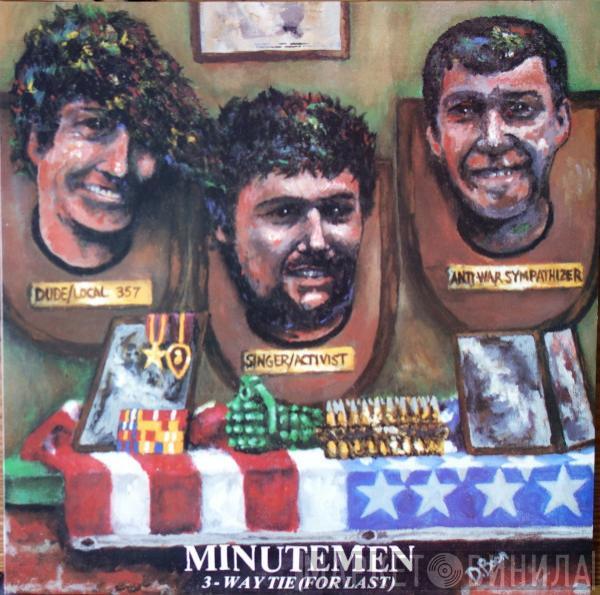 Minutemen - 3-Way Tie (For Last)