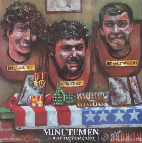 Minutemen - 3-Way Tie (For Last)