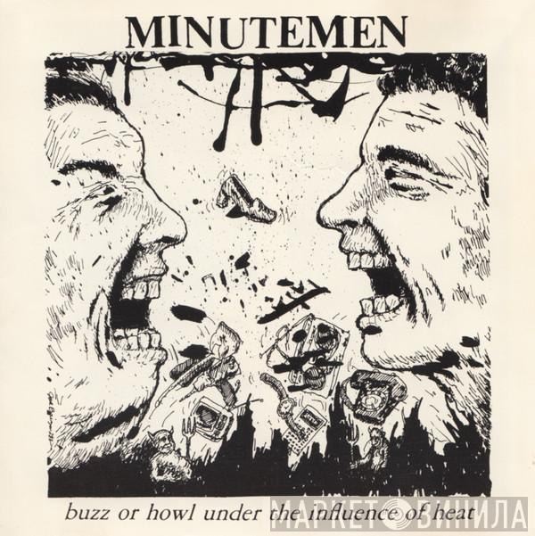 Minutemen - Buzz Or Howl Under The Influence Of Heat