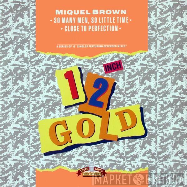  Miquel Brown  - So Many Men, So Little Time / Close To Perfection