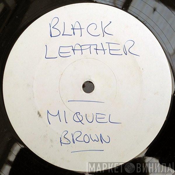 Miquel Brown - Black Leather