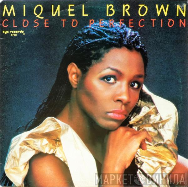 Miquel Brown - Close To Perfection