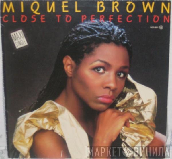 Miquel Brown - Close To Perfection