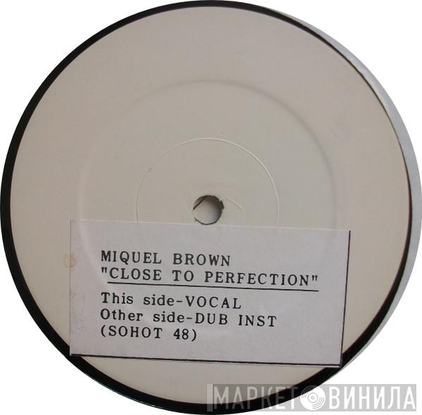 Miquel Brown - Close To Perfection