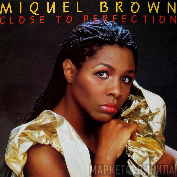 Miquel Brown - Close To Perfection