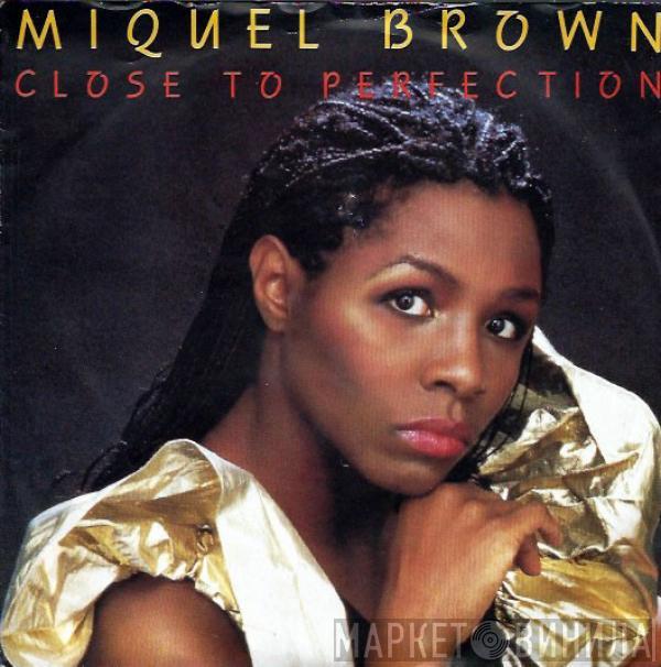 Miquel Brown - Close To Perfection