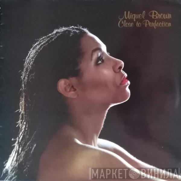 Miquel Brown - Close To Perfection