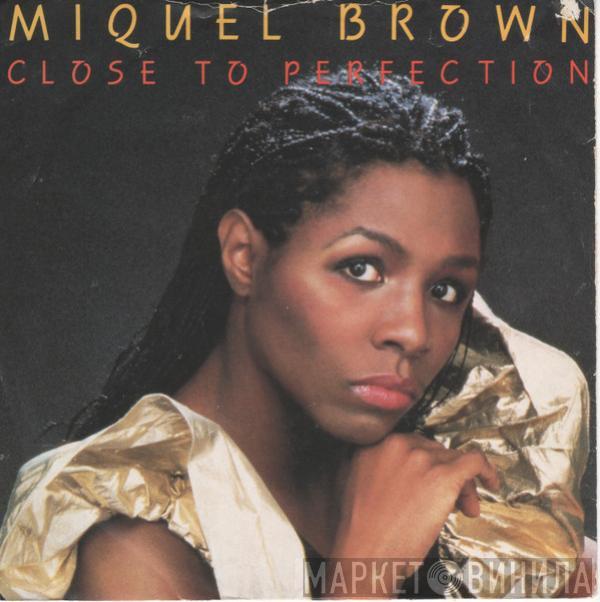 Miquel Brown - Close To Perfection