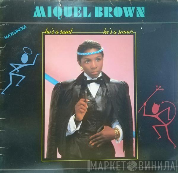 Miquel Brown - He's A Saint, He's A Sinner