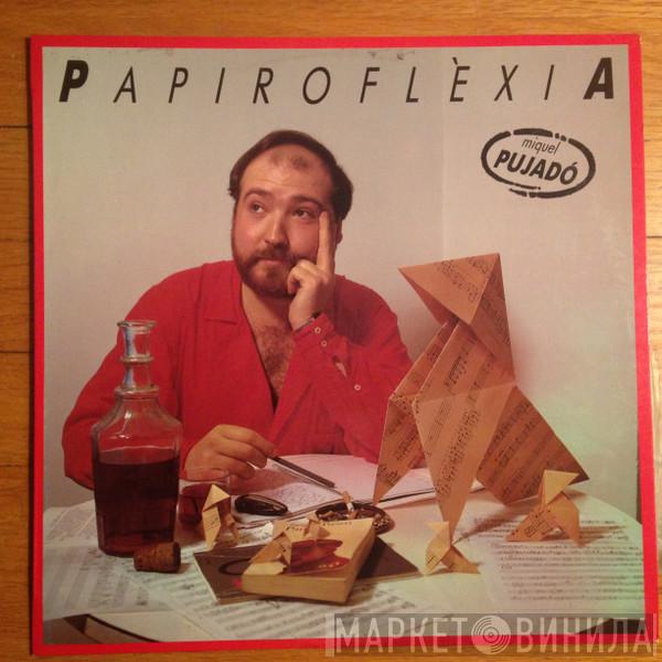 Miquel Pujadó - Papiroflèxia