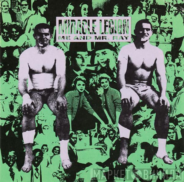 Miracle Legion - Me And Mr. Ray