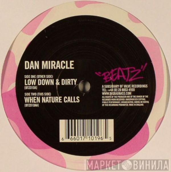 Miracle - Low Down & Dirty / When Nature Calls