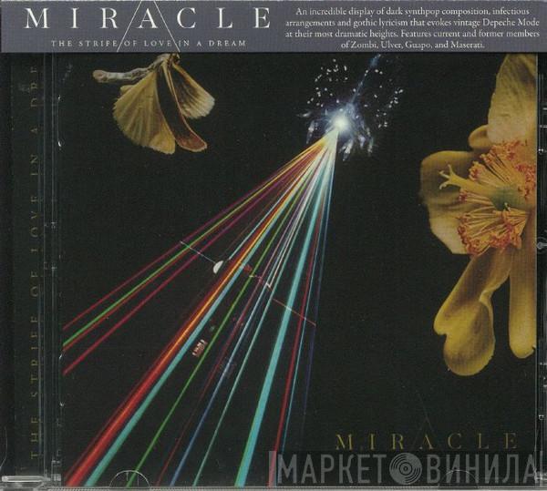 Miracle  - The Strife Of Love In A Dream