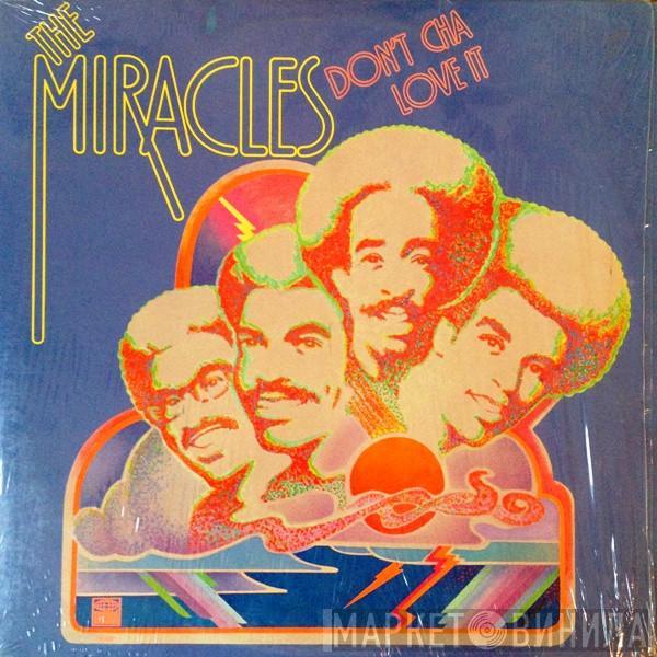 Miracles - Don't Cha Love It