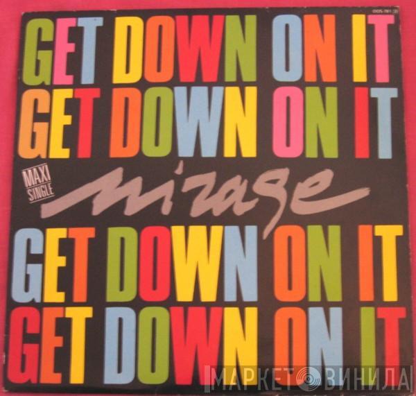  Mirage   - Get Down On It