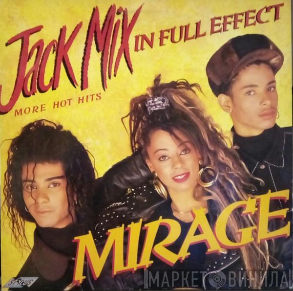 Mirage  - Jack Mix In Full Effect