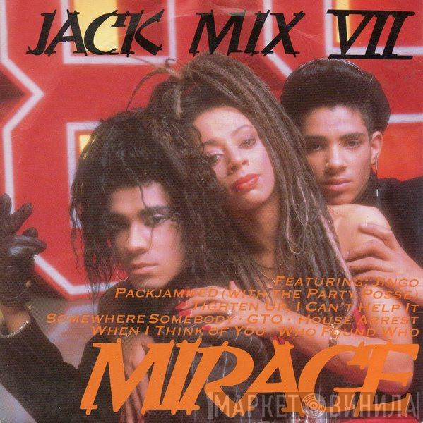 Mirage  - Jack Mix VII