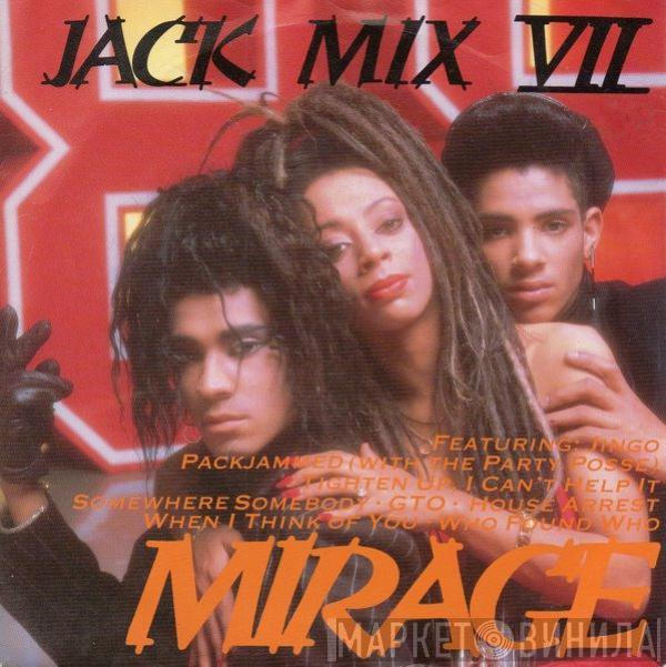 Mirage  - Jack Mix VII