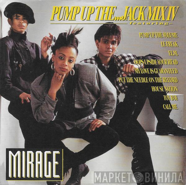  Mirage   - Pump Up The ... Jack Mix IV