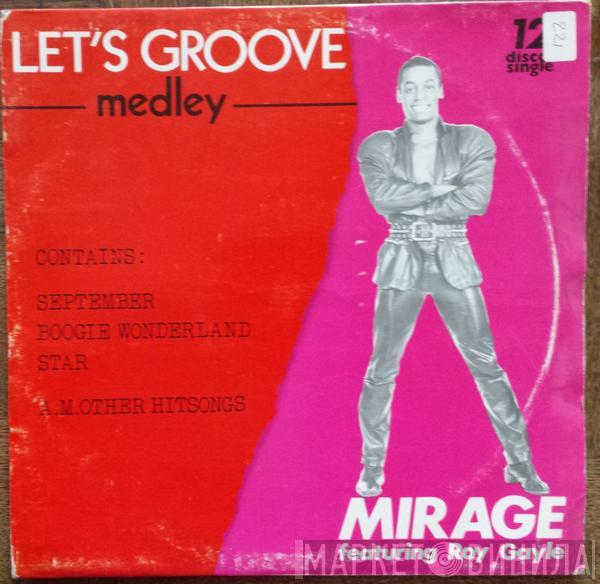Mirage , Roy Gayle - Let's Groove (Medley)