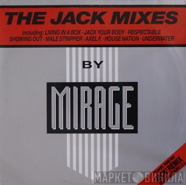 Mirage  - The Jack Mixes