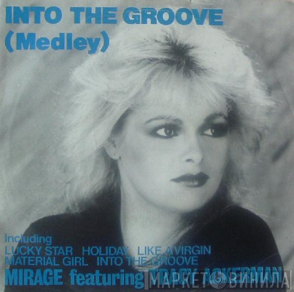 Mirage , Tracy Ackerman - Into The Groove (Medley)