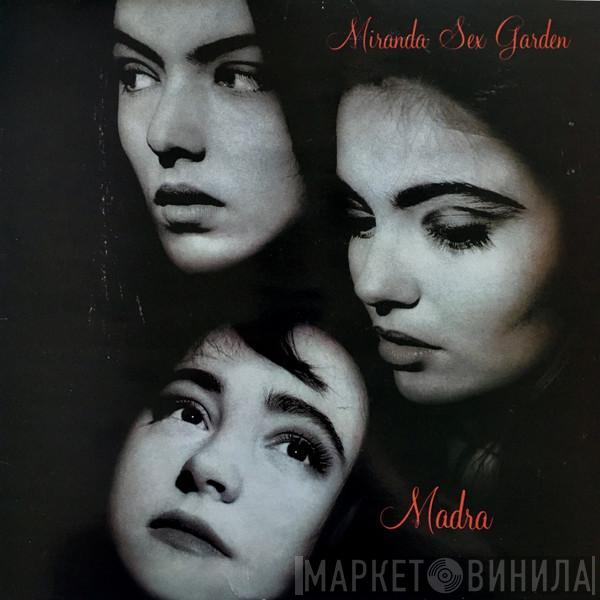 Miranda Sex Garden - Madra